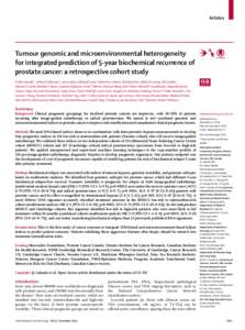 Articles  Tumour genomic and microenvironmental heterogeneity for integrated prediction of 5-year biochemical recurrence of prostate cancer: a retrospective cohort study Emilie Lalonde*, Adrian S Ishkanian*, Jenna Sykes,