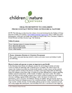 HEALTH BENEFITS TO CHILDREN FROM CONTACT WITH THE OUTDOORS & NATURE NOTE: The following are taken from five volumes of research developed by the Children & Nature Network (C&NN) and available at www.childrenandnature.org