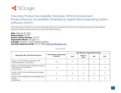Voluntary Product Accessibility Template (VPAT)/Government Product/Service Accessibility Template for Application/Operating System Software (GPAT) The following VPAT/GPAT document describes how the accessibility features