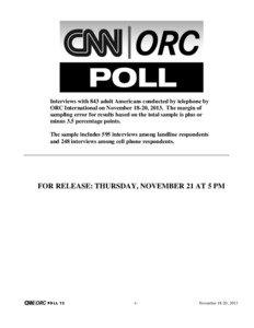 Interviews with 843 adult Americans conducted by telephone by ORC International on November 18-20, 2013. The margin of sampling error for results based on the total sample is plus or