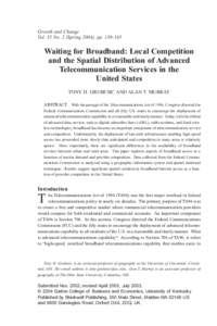 Growth and Change Vol. 35 No. 2 (Spring 2004), pp[removed]Waiting for Broadband: Local Competition and the Spatial Distribution of Advanced Telecommunication Services in the