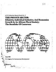 A.I.D. Evaluation Special Study No. 15  THE PRIVATE SECTOR: