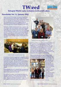 TW:eed  Tetrapod World: early evolution & diversification Newsletter No. 11, January 2016 August was the TW:eed Project’s Microfossil Month at the University of Leicester. With the help of eight volunteers,