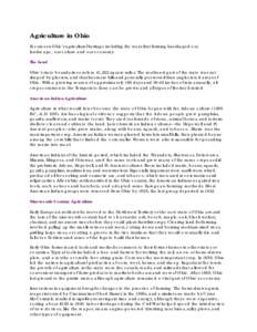 Agriculture in Ohio Focuses on Ohio’s agricultural heritage including the ways that farming has shaped our landscape, our culture and our economy. The Land Ohio’s state boundaries enclose 41,222 square miles. The sou