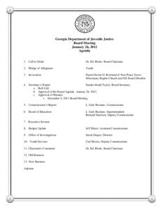 Georgia Department of Juvenile Justice Board Meeting January 26, 2012 Agenda 1. Call to Order