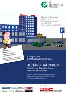 Mittwoch, 29. Oktober 2014 Beginn: 13:00 Uhr Wirtschaftskammer Österreich, Julius-Raab-Saal Wiedner Hauptstrasse 63, 1045 Wien