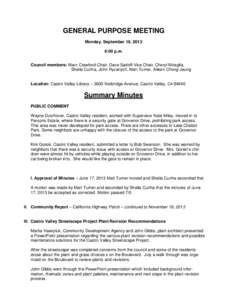 GENERAL PURPOSE MEETING Monday, September 16, 2013 6:00 p.m. Council members: Marc Crawford-Chair, Dave Sadoff-Vice Chair, Cheryl Miraglia, Sheila Cunha, John Ryzanych, Matt Turner, Aileen Chong-Jeung Location: Castro Va