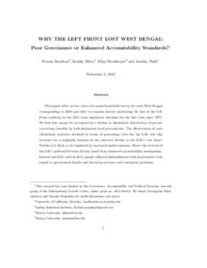 WHY THE LEFT FRONT LOST WEST BENGAL: Poor Governance or Enhanced Accountability Standards?1 Pranab Bardhan2 , Sandip Mitra3 , Dilip Mookherjee4 and Anusha Nath5 November 2, 2012