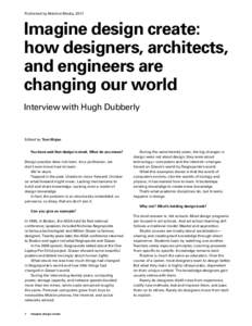 Published by Melcher Media, 2011  Imagine design create: how designers, architects, and engineers are changing our world