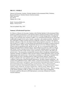 BRIAN C. MURRAY Director for Economic Analysis, Nicholas Institute for Environmental Policy Solutions Research Professor, Nicholas School of the Environment Duke University Box[removed]Durham, NC 27708