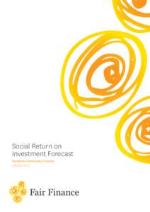 Social Return on Investment Forecast Foresters Community Finance January 2013  This report was prepared by Net Balance for Foresters