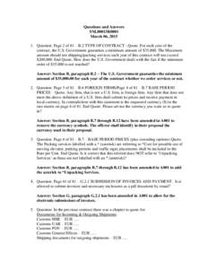 Questions and Answers SNL80015R0001 March 06, [removed]Question: Page 2 of 81 – B.2 TYPE OF CONTRACT - Quote. For each year of the contract, the U.S. Government guaranties a minimum amount of $35,000. The Maximum amount