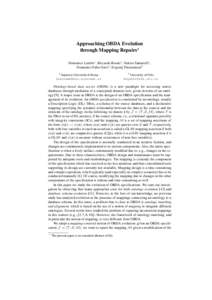 Approaching OBDA Evolution through Mapping Repairs? Domenico Lembo1 , Riccardo Rosati1 , Valerio Santarelli1 , Domenico Fabio Savo1 , Evgenij Thorstensen2 1 Sapienza Universit`a di Roma