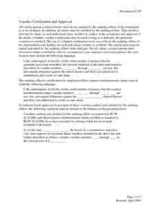 Procedure 6215P  Voucher Certification and Approval All claims against a school district must be pre-audited by the auditing officer of the municipality or his delegate. In addition, all claims must be certified by the a