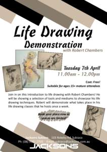 Life Drawing  Demonstration with Robert Chambers Tuesday 7th April 11.00am - 12.00pm