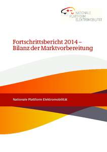 Fortschrittsbericht 2014 – Bilanz der Marktvorbereitung Nationale Plattform Elektromobilität  02