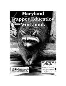 Trapper Education Workbook The facilities of the Maryland Department of Natural Resources are available to all without regard to race, color, religion, sex, sexual orientation, age, national origin, or physical or menta
