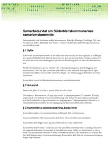 Samarbetsavtal om Södertörnskommunernas samarbetskommitté Nedanstående avtal är tecknat mellan kommunerna Botkyrka, Haninge, Huddinge, Nykvarn, Nynäshamn, Salem, Södertälje och Tyresö. Genom avtalet bildas Söde