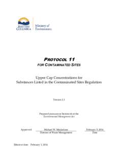 PROTOCOL 11 FOR CONTAMINATED SITES Upper Cap Concentrations for Substances Listed in the Contaminated Sites Regulation