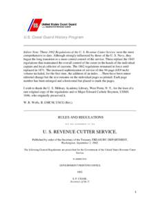 U.S. Coast Guard History Program  Editor Note: These 1862 Regulations of the U. S. Revenue Cutter Service were the most comprehensive to date. Although strongly influenced by those of the U. S. Navy, they began the long 