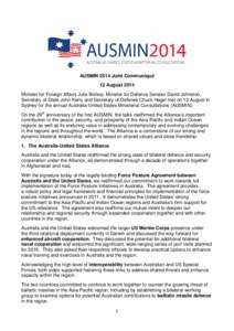 AUSMIN 2014 Joint Communiqué 12 August 2014 Minister for Foreign Affairs Julie Bishop, Minister for Defence Senator David Johnston, Secretary of State John Kerry and Secretary of Defense Chuck Hagel met on 12 August in 