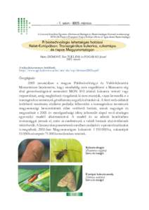 - 1. számmárcius A Leuveni Katolikus Egyetem Alkalmazott Biológiai és Biotechnológiai Karának munkaanyaga EUWAB-Project (European Union Welfare effects of Agricultural Biotechnology) A biotechnológia lehe