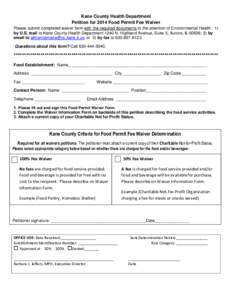 Kane County Health Department Petition for 2014 Food Permit Fee Waiver Please submit completed waiver form with the required documents to the attention of Environmental Health: 1) by U.S. mail to Kane County Health Depar