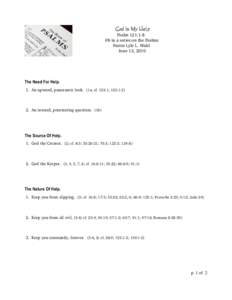 God Is My Help Psalm 121:1-8 #8 in a series on the Psalms Pastor Lyle L. Wahl June 13, 2010