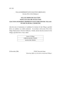 G.N. XX VILLAGE REPRESENTATIVE ELECTION ORDINANCE (Section[removed]of the Ordinance) VILLAGE ORDINARY ELECTION NOTICE OF FAILURE OF ELECTION ELECTION OF RESIDENT REPRESENTATIVE FOR EXISTING VILLAGE