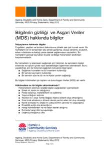 Ageing, Disability and Home Care, Department of Family and Community Services, MDS Privacy Statements, May 2012 Bilgilerin gizliliği ve Asgari Veriler (MDS) hakkında bilgiler İhtiyaçlarınız hakkında bilgiler