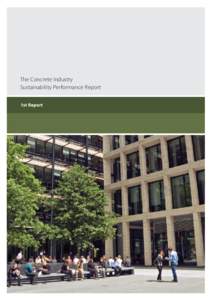 The Concrete Industry Sustainability Performance Report 1st Report Concrete Industry Sustainability Performance Report																				 Contents