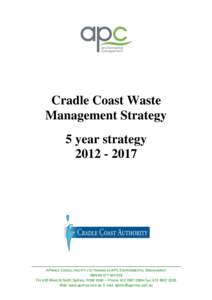 Cradle Coast Waste Management Strategy 5 year strategy[removed]APRINCE CONSULTING PTY LTD TRADING AS APC ENVIRONMENTAL MANAGEMENT