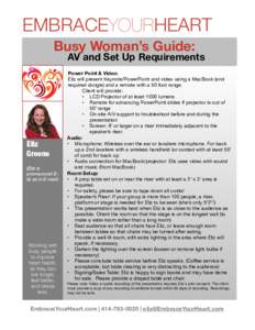 EMBRACEYOURHEART Busy Woman’s Guide: AV and Set Up Requirements  Eliz
