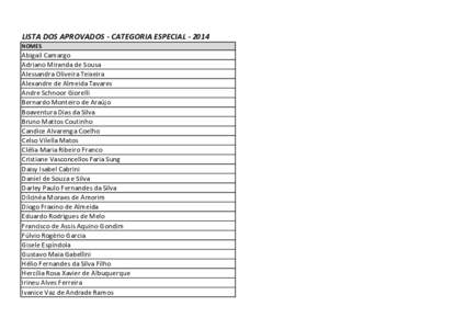 LISTA DOS APROVADOS - CATEGORIA ESPECIALNOMES Abigail Camargo Adriano Miranda de Sousa Alessandra Oliveira Teixeira