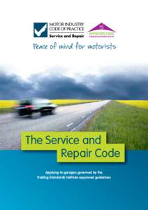 The Service and Repair Code Applying to garages governed by the Trading Standards Institute-approved guidelines  Contents