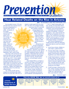 Publication of the Division of Public Health Services  July/August 2004, Vol. 18, No. 4 Heat Related Deaths on the Rise in Arizona By Christopher K. Mrela, Ph.D. & Will Humble, M.P.H