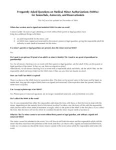 Frequently Asked Questions on Medical Minor Authorizations (MMAs) for Seneschals, Autocrats, and Reservationists This FAQ was last updated on December ofWhen does a minor need a signed and notarized MMA to enter a