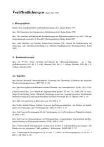 Veröffentlichungen (Stand: MärzI. Monographien Karl-E. Hain, Rundfunkfreiheit und Rundfunkordnung, Diss., Baden-Baden 1993 ders., Die Grundsätze des Grundgesetzes, Habilitationsschrift, Baden-Baden 1999 ders., 