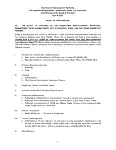 Downtown Redevelopment Authority Tax Increment Reinvestment Zone Number Three, City of Houston Joint Meeting of the Board of Directors April 8, 2014 NOTICE OF JOINT MEETING TO: