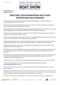 FOR IMMEDIATE USE 10 February 2015 SANCTUARY COVE INTERNATIONAL BOAT SHOW APPOINTS NEW SALES MANAGER MULPHA Sanctuary Cove has appointed a new sales manager, Elysia Billingham, to join the Sanctuary Cove