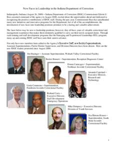 New Faces in Leadership in the Indiana Department of Correction Indianapolis, Indiana (August 26, 2009) – Indiana Department of Correction (IDOC) Commissioner Edwin G. Buss assumed command of the agency in August 2008,