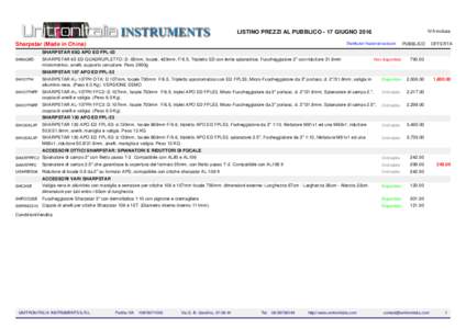 IVA inclusa  LISTINO PREZZI AL PUBBLICO - 17 GIUGNO 2016 Distributori Nazionali esclusivi  Sharpstar (Made in China)