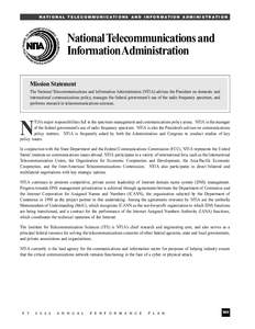 NATIONAL TELECOMMUNICATIONS AND INFORMATION ADMINISTRATION  National Telecommunications and Information Administration Mission Statement The National Telecommunications and Information Administration (NTIA) advises the P