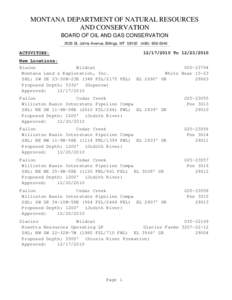 MONTANA DEPARTMENT OF NATURAL RESOURCES AND CONSERVATION BOARD OF OIL AND GAS CONSERVATION 2535 St. Johns Avenue, Billings, MT[removed]0040  ACTIVITIES: