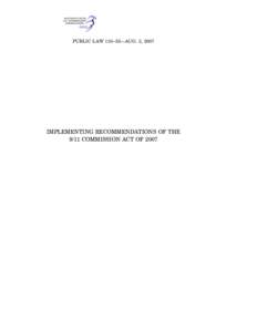 PUBLIC LAW 110–53—AUG. 3, 2007  IMPLEMENTING RECOMMENDATIONS OF THE 9/11 COMMISSION ACT OF[removed]VerDate 14-DEC-2004