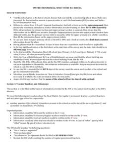 INSTRUCTION MANUAL: WHAT TO DO IN A SCHOOL General Instructions Visit the school given in the list of schools. Ensure that you visit the school during school times. Make sure you reach the first school as soon as it open