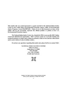 This model code was created pursuant to a grant awarded to the National Indian Justice Center by the United States Environmental Protection Agency, Office of Environmental Justice Programs, Grant #EQ[removed]Points of 