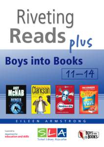 Reads plus Boys into Books 11–14 E I L E E N Supported by: