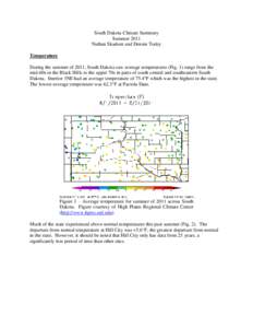 South Dakota Climate Summary Summer 2011 Nathan Skadsen and Dennis Todey Temperature During the summer of 2011, South Dakota saw average temperatures (Fig. 1) range from the mid-60s in the Black Hills to the upper 70s in