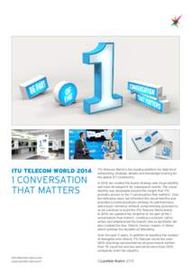 ITU TELECOM WORLDCONVERSATION THAT MATTERS  ITU Telecom World is the leading platform for high-level